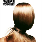 ARCHIVE II – A Book about Hair by Wendy Iles