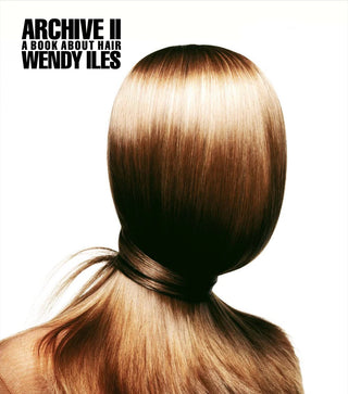 ARCHIVE II – A Book about Hair by Wendy Iles